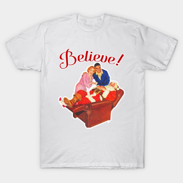 Believe! T-Shirt by Vandalay Industries